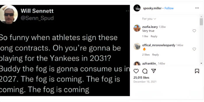 Instagram post featuring Will Sennett's tweet humorously predicting athletes signing long contracts, repeating the phrase "the fog is coming." Comments agree with the sentiment.