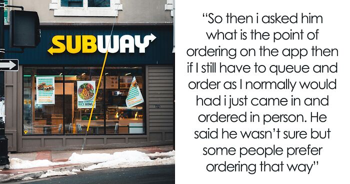 Customer Felt Subway Worker Gaslit Them By Making Sub When They Should Have Had It Ready For Pickup