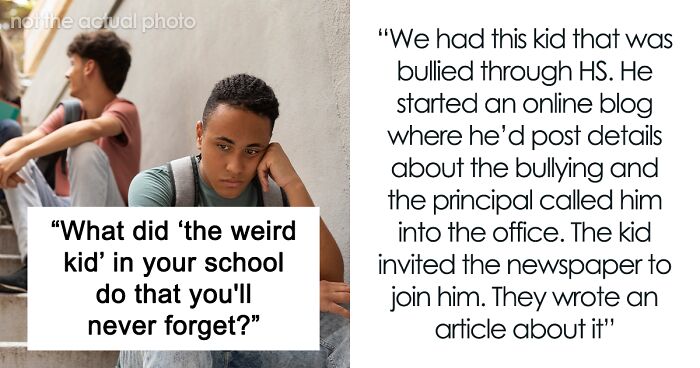 32 Surprising Stories About The “Weird Kid At School” That May Make Your Day 