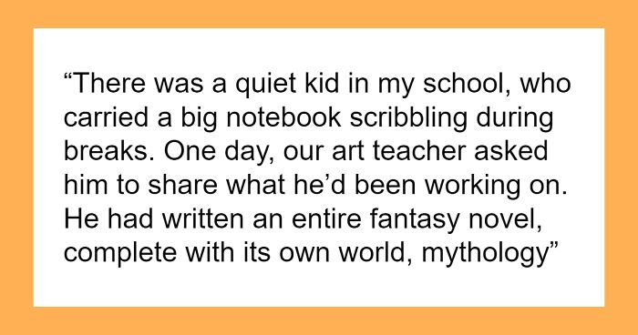 Extremely Memorable Stories About Stuff The Weird Kid Did At School (32 Answers)