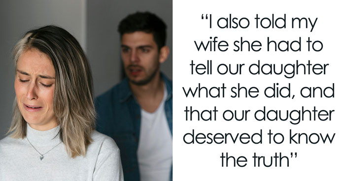 Wife Cheats On Husband, He Would Only Forgive Her If She Tells Daughter The Truth, Regrets It Later