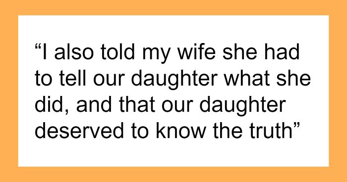 Wife Cheats On Husband, He Would Only Forgive Her If She Tells Daughter The Truth, Regrets It Later