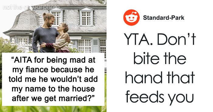 “Entitled Much?”: Woman Dragged Online For Expecting Fiancé To Add Her To His House Deed