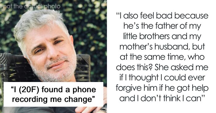 Woman Shocked To Find Stepdad’s Phone Recording Her Changing, Doesn’t Buy His Excuse