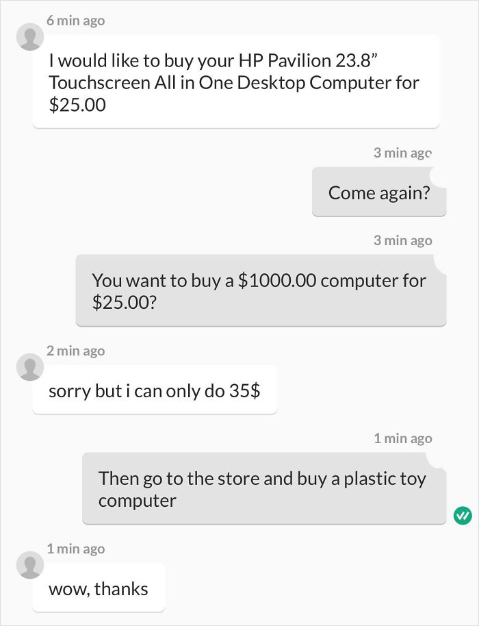 "Text exchange showing a 'choosing beggar' attempting to lowball a $1000 computer for $25."