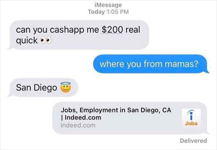 Text exchange with a choosing beggar asking for $200, getting a job link in San Diego as a reality check.