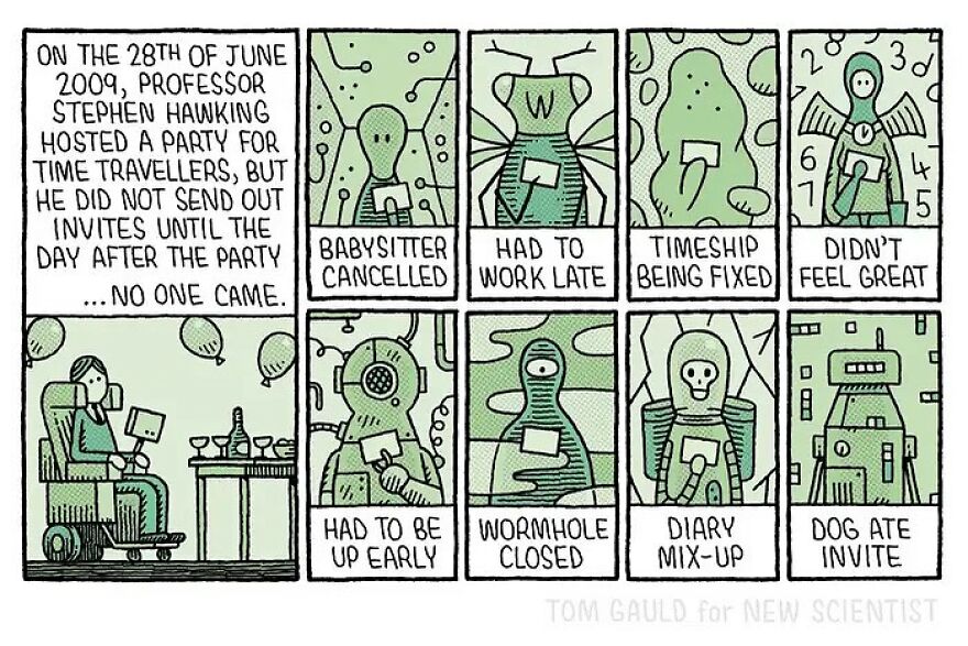 Humorous comic by Tom Gauld about reasons time travelers missed Stephen Hawking's party, featuring creative excuses.