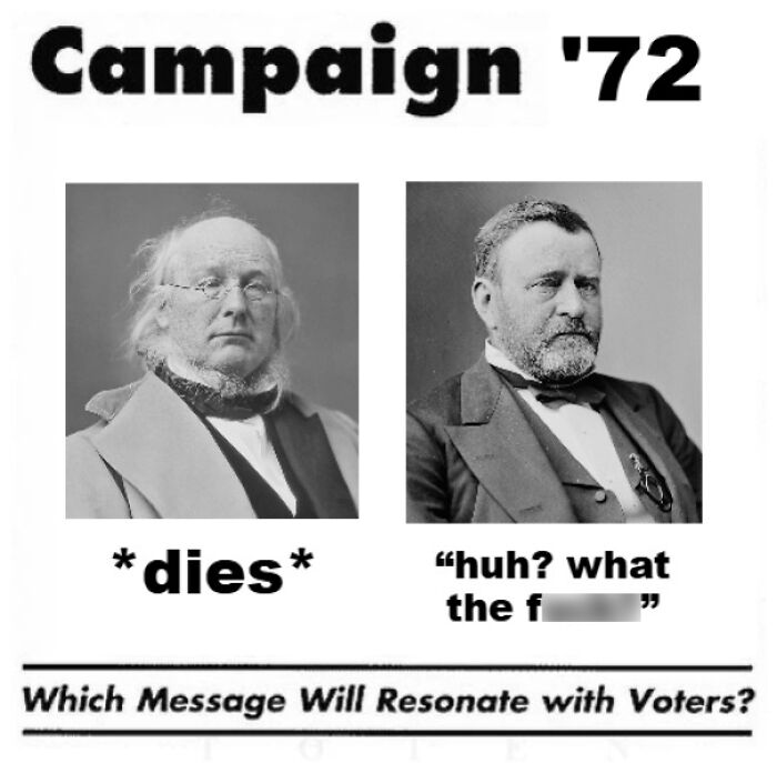 Two historical figures in a meme about Campaign '72, humorously contrasting messages to resonate with voters.