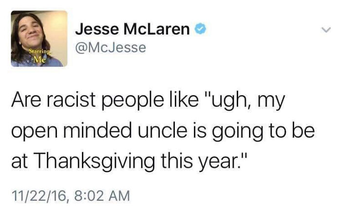 Funny post about family dynamics at Thanksgiving, questioning how racist people react to open-minded relatives.