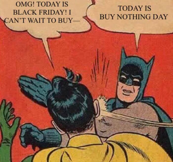 Comic meme with a superhero slapping a sidekick over Black Friday shopping, promoting a humorous take on buy nothing day.