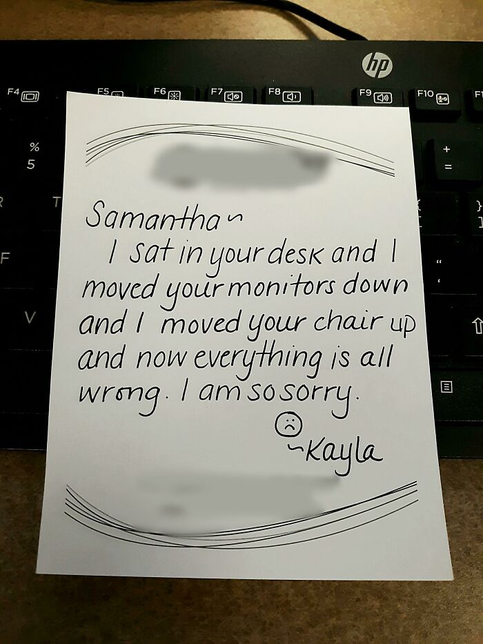 I Came In To Find This On My Keyboard. I Envy Those Who Have Extremely Neat Printing. The Neat Penmanship Of Her Note Outweighs The Annoyance Of Having To Readjust My Computer