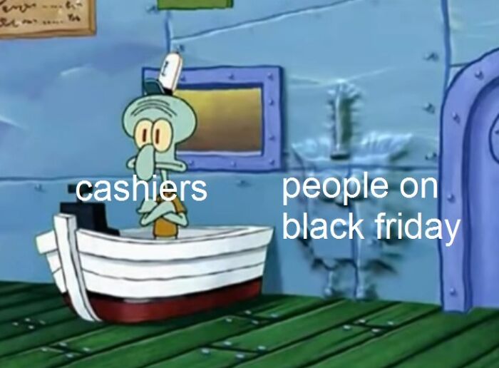 Squidward meme depicting cashiers versus Black Friday shoppers with humorous context.