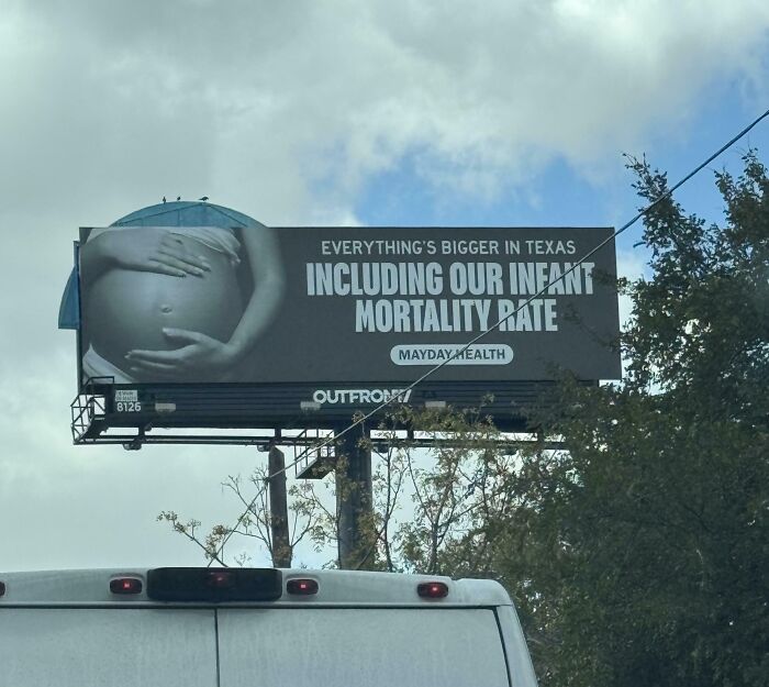 Billboard with text "Everything's bigger in Texas, including our infant mortality rate," showcasing a funny ad fail.