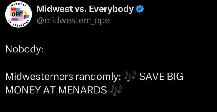 Midwest humor tweet featuring a meme about Midwesterners singing a Menards jingle.