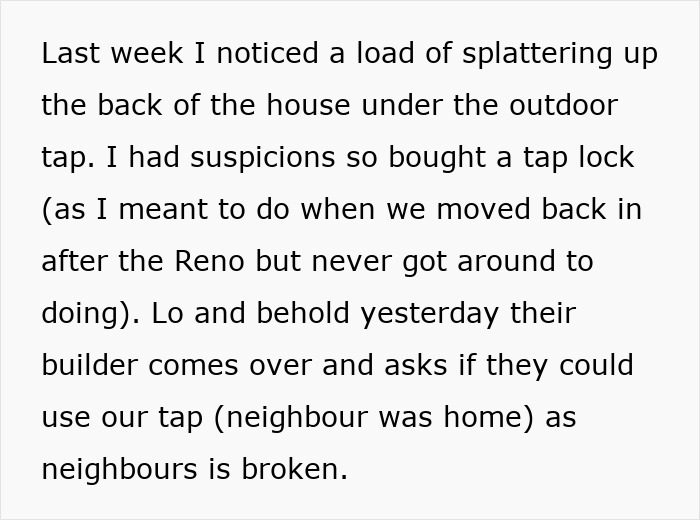 Guy Locks His Outdoor Tap After Realizing Sneaky Neighbors Are Letting Their Workers Use His Water