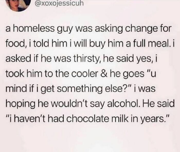 Text from tweet about a homeless man choosing chocolate milk; humorous story from random tweets.