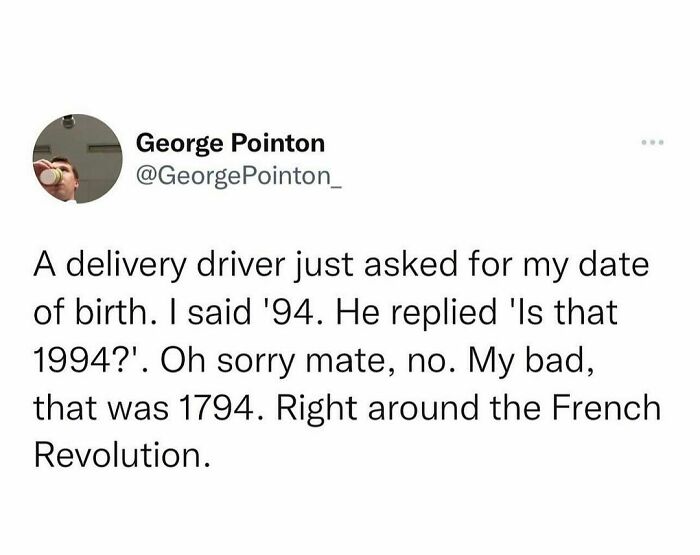 Tweet about a delivery driver guessing wrong birth year, humorously referencing 1794 and the French Revolution.