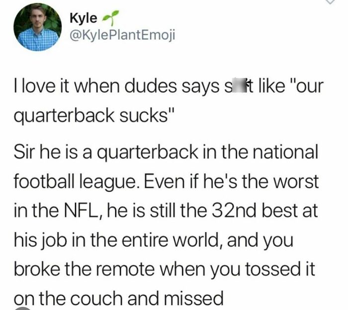 Funny tweet about quarterbacks, highlighting perspective on being 32nd best in the NFL, part of 76 hilarious tweets collection.