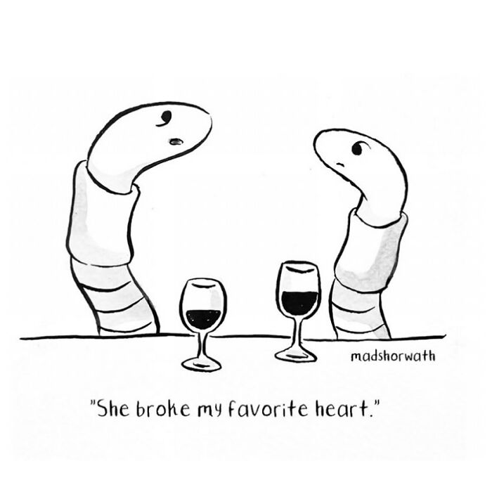 Darkly hilarious comic by Madeline Horwath featuring two worms with wine glasses discussing a broken favorite heart.