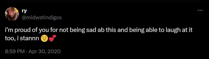 A supportive tweet saying, "I'm proud of you for not being sad about this and being able to laugh at it too, I stan" with a wink emoji and heart emojis, referencing the Debby Ryan meme.