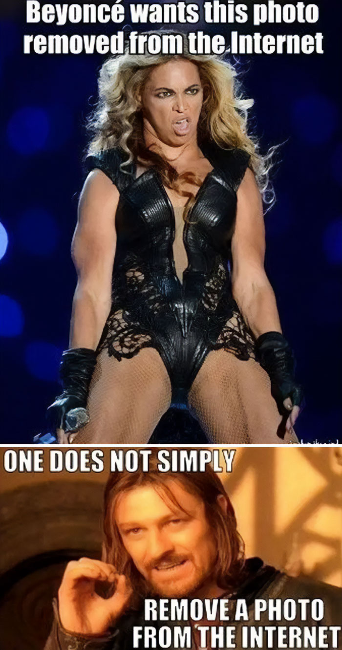 A meme showing Beyoncé with an unflattering expression, captioned "Beyoncé wants this photo removed from the Internet," paired with a "One does not simply" meme below, humorously highlighting that, like the Debby Ryan meme, some images can't be erased online.