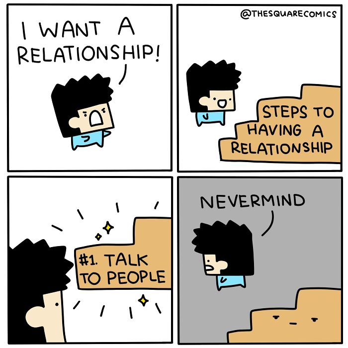 Humorous comic with dark twists about wanting a relationship but reconsidering after seeing step one: talk to people.