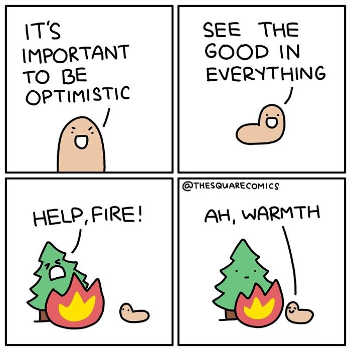 Humorous comic with a dark twist shows a bean and a tree in various optimistic situations, ending in fire.