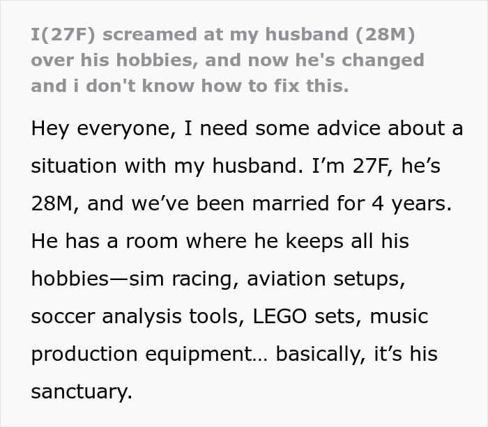 “I Screamed At My Husband Over His Hobbies And Now He’s Changed And I Don’t Know How To Fix This”