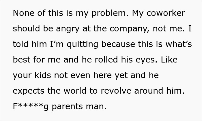 “My Coworker Is Mad I’m Quitting My Job Because It Interferes With Their Paternity Leave”