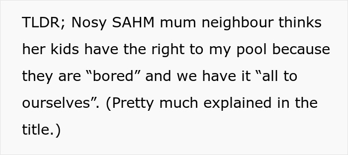 “Neighbour Thinks Her Kids Have The Right To Use My Pool Because [We] Have It ‘All To Ourselves’”