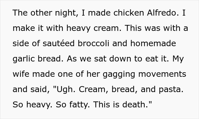 Text expressing wife's complaints about heavy, fatty meals like Chicken Alfredo with cream, bread, and pasta.