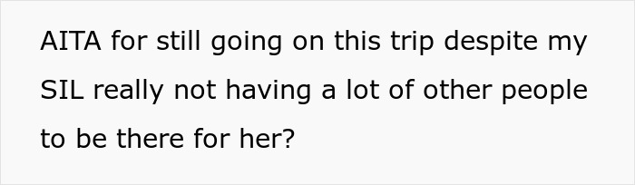 Woman Expects Her SIL To Pause Her Life As Her Mom Died, Can’t Believe She’s Going To A Concert