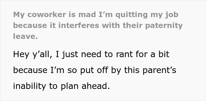 “My Coworker Is Mad I’m Quitting My Job Because It Interferes With Their Paternity Leave”