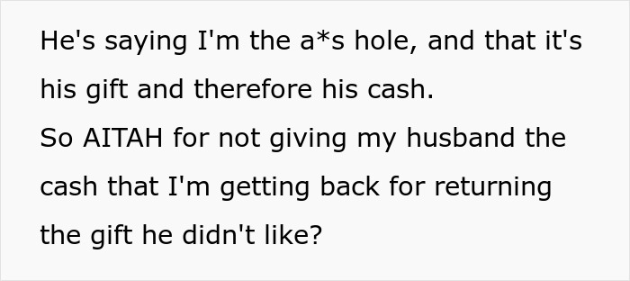 Husband Hates His Gift, Demands To Get Cash Instead: "I Told Him Hell No"