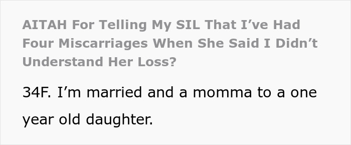 "[Am I The Jerk] For Telling My SIL That I’ve Had 4 Miscarriages When She Said I Didn’t Understand Her Loss?"