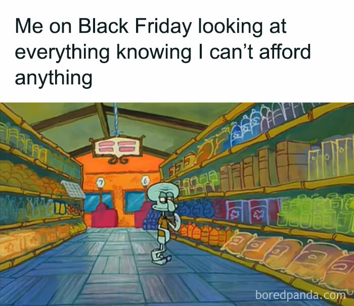 Squidward looking at store shelves, illustrating funny Black Friday memes about not affording anything.