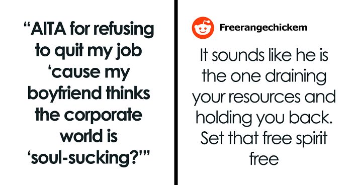 Woman's Semi-Unemployed BF Keeps Insisting She “Break Free” From Her Corporate Job