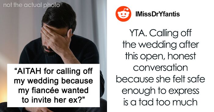 “AITAH For Calling Off My Wedding Because My Fiancée Wanted To Invite Her Ex?”