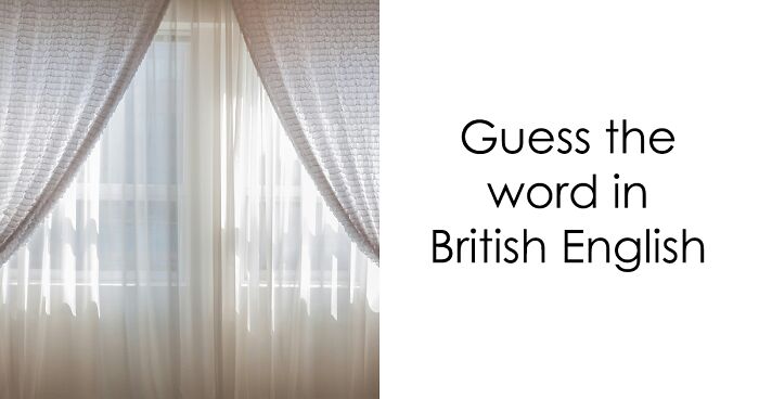 Name These 20 Images In British And American English To Claim The ‘English Expert’ Title