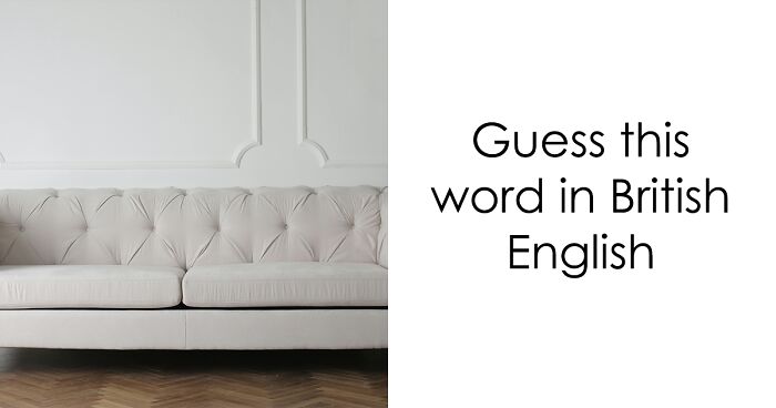 If English Is Your Second Language, In This Trivia Quiz You Can Test Whether Your English Is More British Or American 