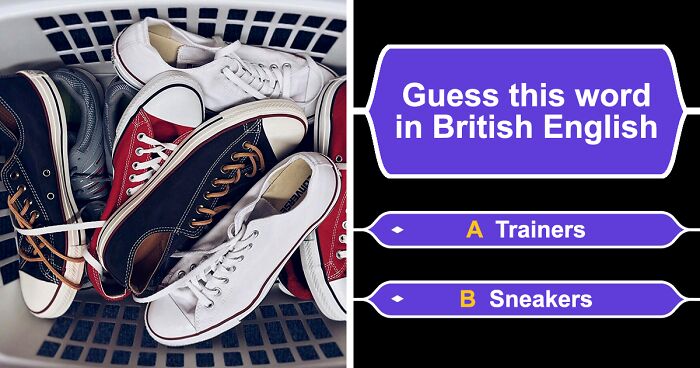 Name These 20 Images In British And American English To Claim The ‘English Expert’ Title