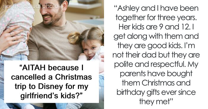 “Hurt Them More When He Left Their Mom”: Man Cancels Kids’ Disney Trip Because Of GF’s Toxic Ex