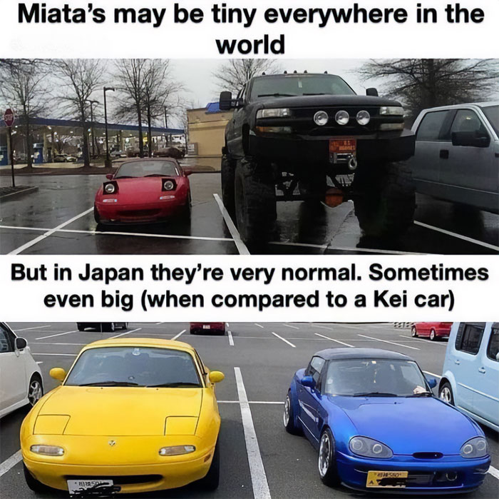 A car meme comparing a tiny Miata parked next to a large truck with text, "Miatas may be tiny everywhere," and in Japan, where it's normal-sized.