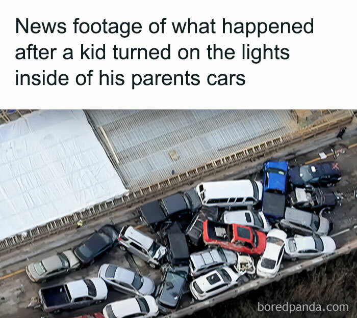 A car meme showing a massive car pileup with the caption, "News footage of what happened after a kid turned on the lights inside of his parents' cars."