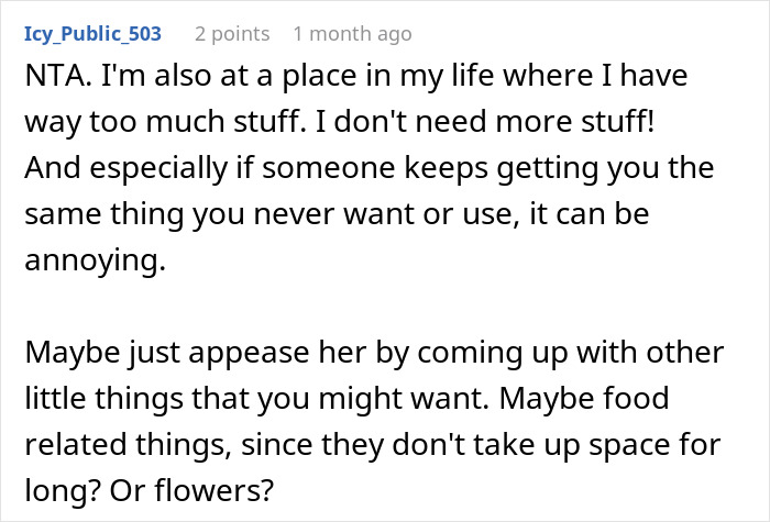 Reddit comment about having too much stuff, suggesting gifts like food or flowers instead of unwanted items.