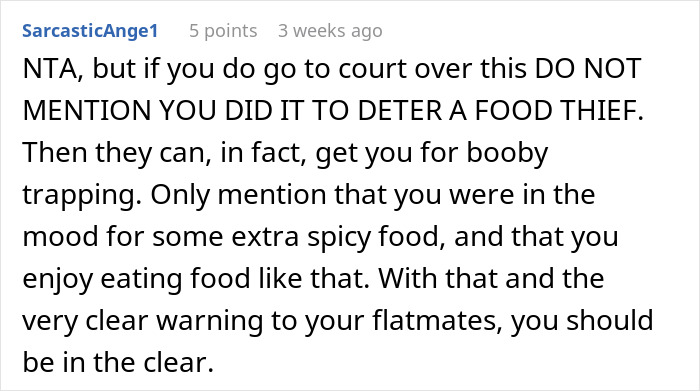 Comment advising on dealing with a food-thieving roommate's booby trap incident.