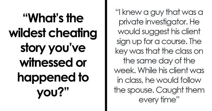 50 Grotesque Cheating Stories That Are Just So Infuriating And Sad