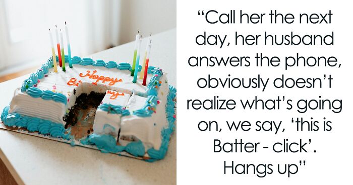 Customer Rings Bakery To Make Sure Her Cake Is Finished, Intentionally Never Picks It Up Anyway