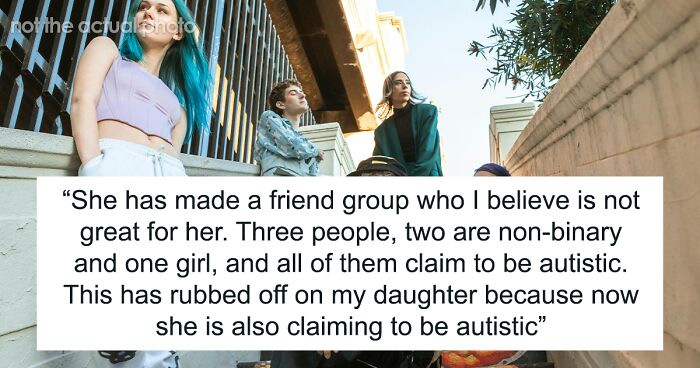 Parent Seeks Advice After Calling Out Daughter In Front Of Her Friends That She Doesn’t Have Autism