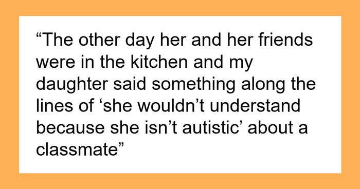 Parent Seeks Advice After Calling Out Daughter In Front Of Her Friends That She Doesn’t Have Autism